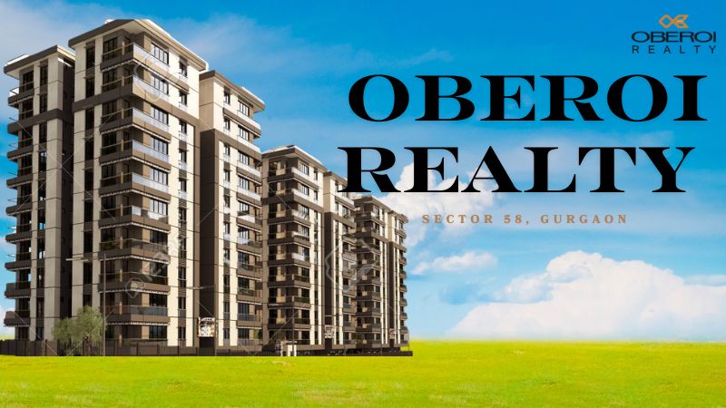 Oberoi Sector 58 Gurgaon – Elevating Luxury Living